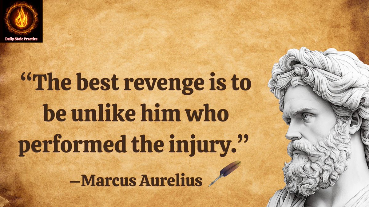 StoicPractice's tweet photo. “The best revenge is to be unlike him who performed the injury.” –Marcus Aurelius

#marcusaurelius  #dailystoicpractice https://t.co/gLtkZlfo71