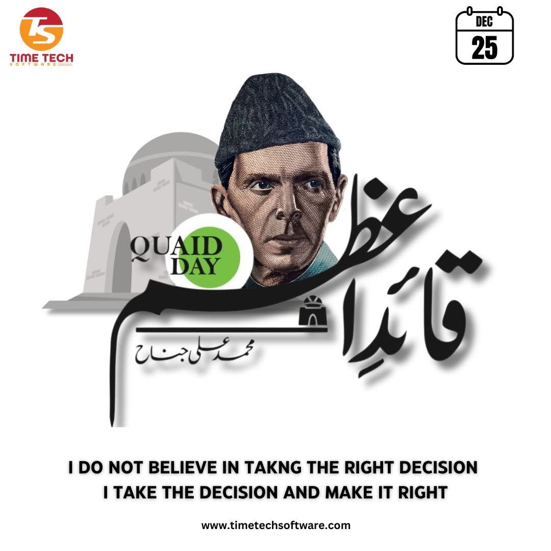 TimeTecSoftware's tweet image. 🌟 Celebrating the vision and leadership of Quaid-e-Azam Muhammad Ali Jinnah on this special day, Quaid Day! 🇵🇰
Quaid Motivation:
"I do not believe in taking the right decision. I take the decision and make it right."
#QuaidDay #Leadership #Inspiration #Pakistan #Legacy