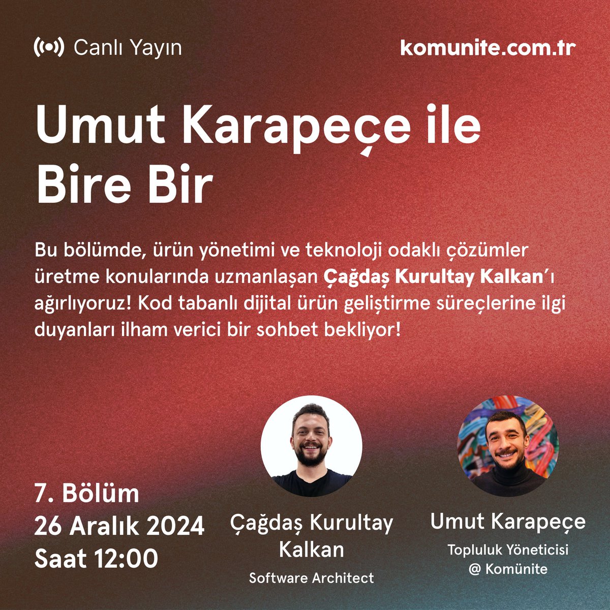 Yarın saat 12.00'de “Umut Karapeçe ile Bire Bir”de Çağdaş Kurultay Kalkan'ı ağırlıyoruz! 🎙️

Ürün yönetimi ve teknoloji odaklı çözümler üretme konularında uzmanlaşan Çağdaş Kurultay Kalkan (<a href="/cKurultayKalkan/">Çağdaş Kurultay</a>) ile bu bölümde, kod tabanlı dijital ürün geliştirme süreçlerini