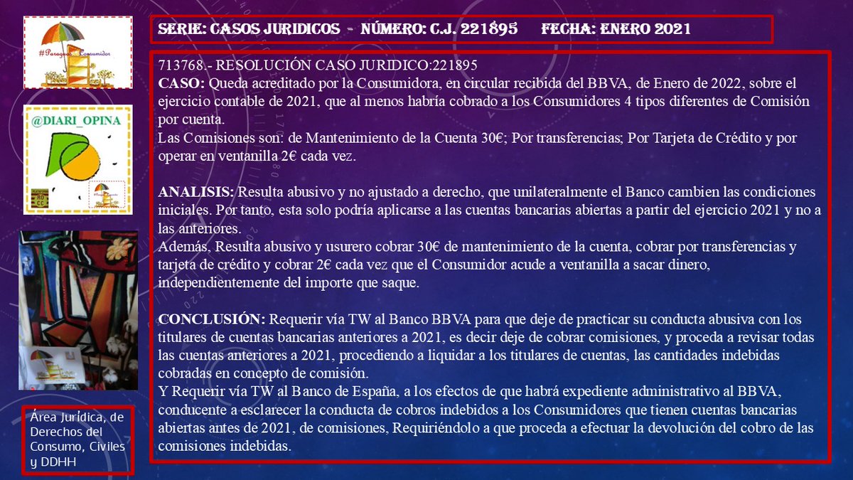 DIARI_OPINA's tweet image. 713775.- #AZPOR®.-(2/5) y proceda a revisar todas las #cuentas anteriores a 2021, procediendo a #liquidar a los titulares de cuentas, las cantidades indebidas #cobradas en concepto de comisión.
Y Requerir vía TW al Banco de España @BancoDeEspana@BancoDeEspana,

#NFT #Christmas