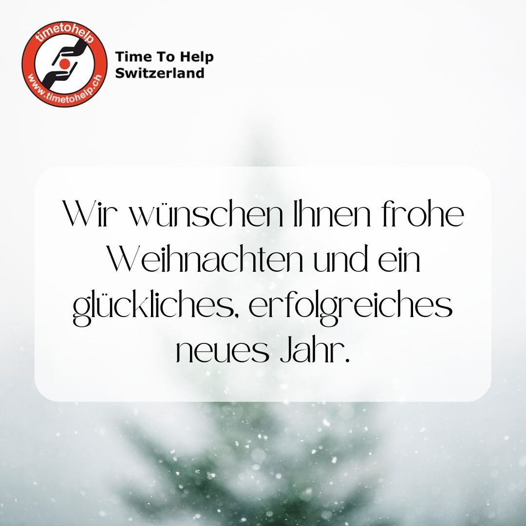 Frohe Weihnachten von Time to Help Switzerland 🎄

Wir wünschen Ihnen besinnliche Feiertage und ein glückliches neues Jahr. Herzlichen Dank für Ihre wertvolle Unterstützung – gemeinsam können wir Gutes bewirken!