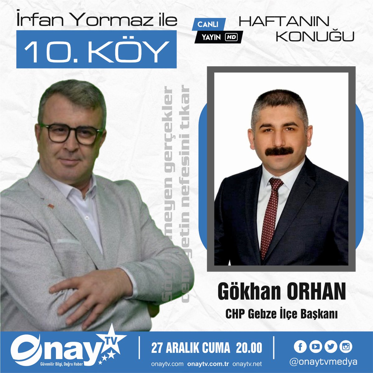 onaytvmedya's tweet photo. CHP Gebze İlçe Başkanı Gökhan Orhan'ın konuk olacağı "İrfan Yormaz ile 10.KÖY" programı 27 Aralık Cuma günü Saat 20.00'da Canlı Yayınla Onay TV Facebook ve YouTube ortak yayınında. Kaçırmayın!

@anibalgazete
@chpgebze_
@CHPGebze

#onaytv #canlı #gebze #başkan #chp #gökhanorhan https://t.co/FHAen6rfLS