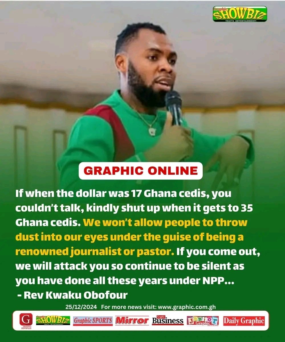 If when the dollar was 17 Ghana cedis, you couldn’t talk, kindly shut up when it gets to 35 Ghana cedis. We won’t allow people to throw dust into our eyes under the guise of being a renowned journalist or pastor. If you come out, we will attack you so continue to be silent as you
