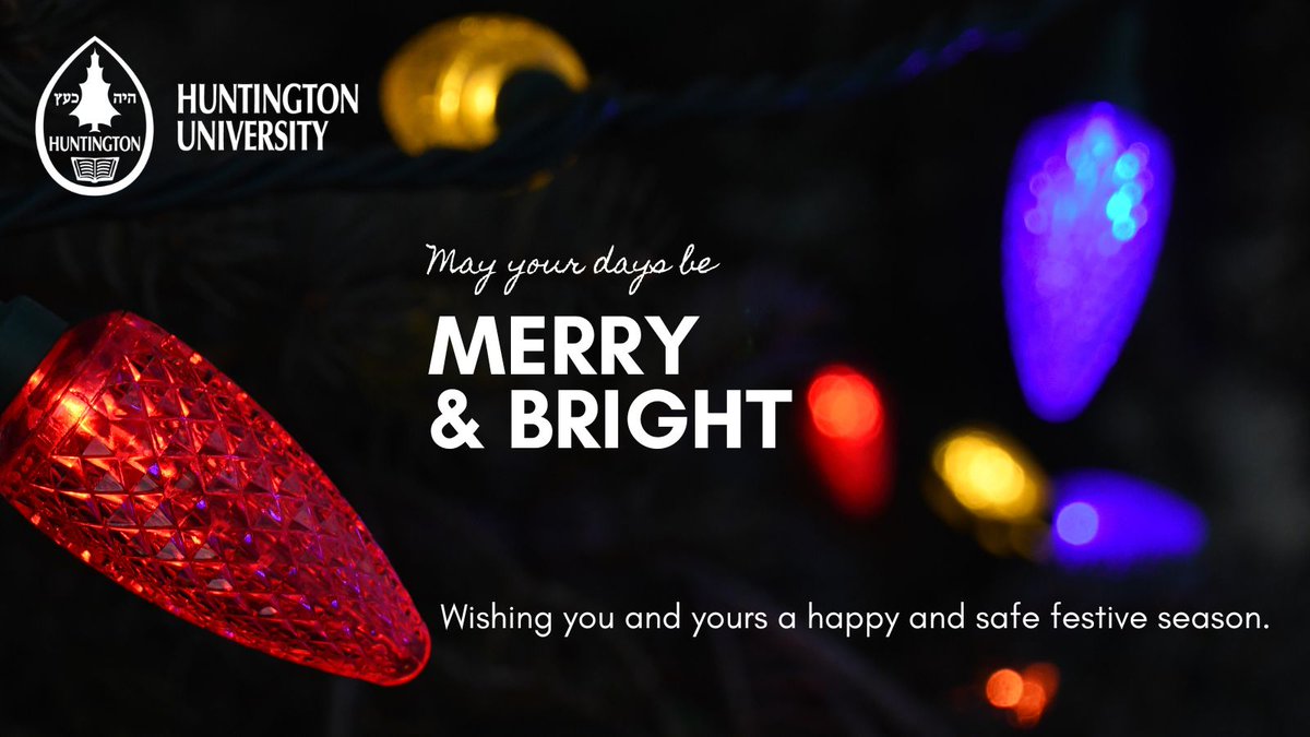 Merry Christmas and happy holidays!  Huntington University administration offices reopen January 6, 2025.