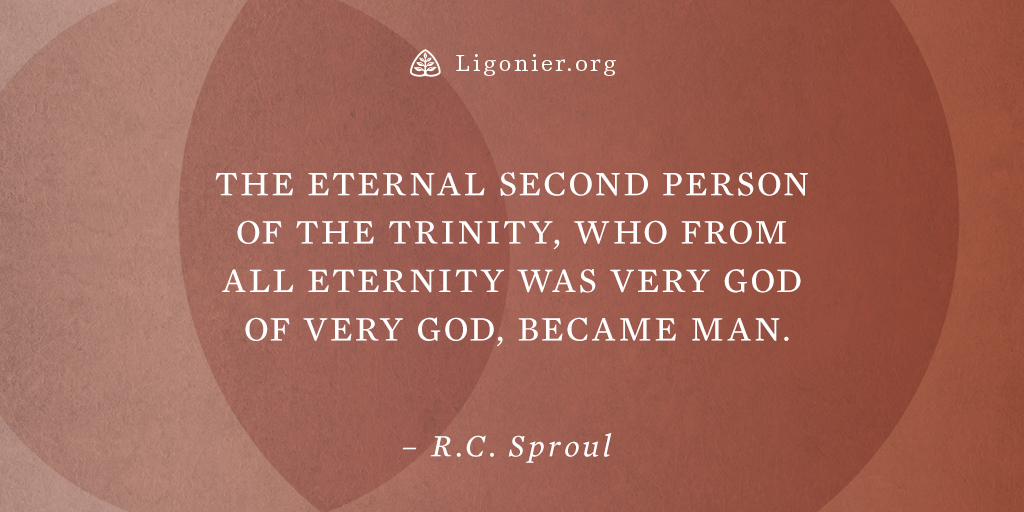 “The eternal second person of the Trinity, who from all eternity was very God of very God, became man.“ —R.C. Sproul

Taken from John: An Expositional Commentary