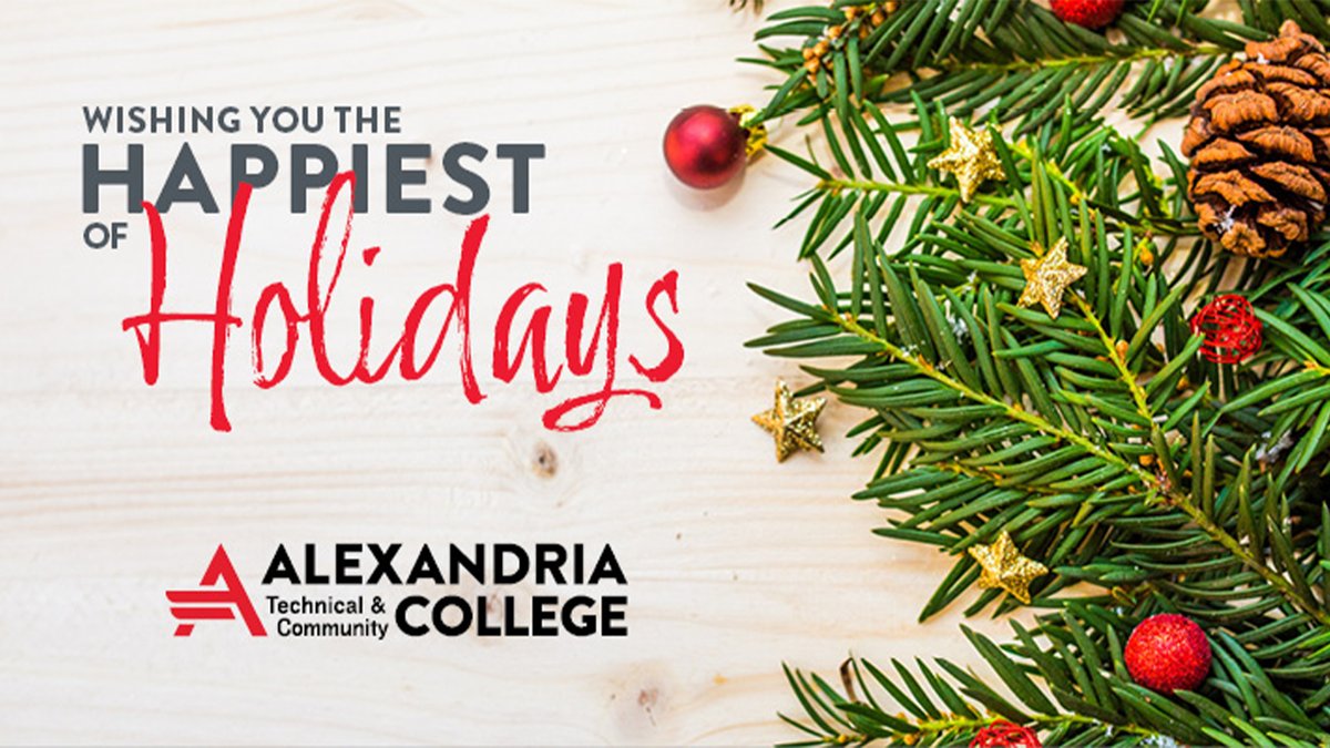 Happy Holidays from Alexandria Technical and Community College! Stay safe, stay warm, and have a wonderful holiday. Our campus is closed today as we celebrate the season. 

#HappyHolidays #SeasonOfJoy