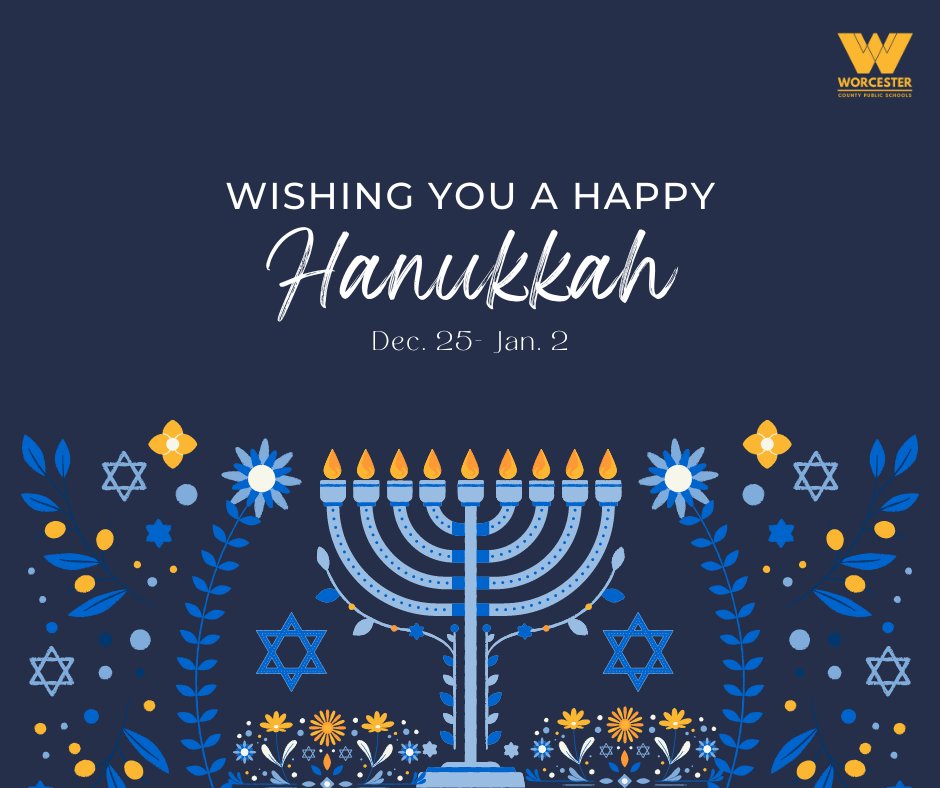 Worcester County Public Schools wishes all who celebrate a joyous and bright #Hanukkah. May your holiday season be filled with light, love, and peace. #WeAreWorcester