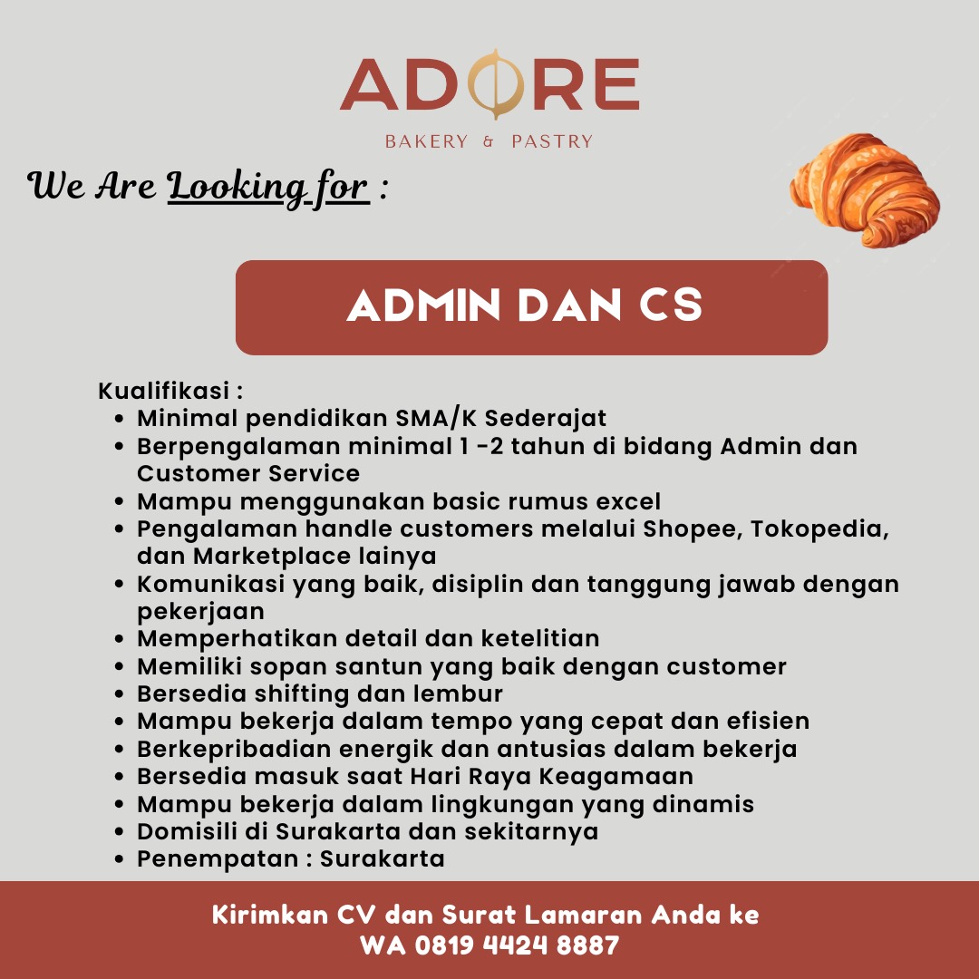 lokerdisoloraya's tweet image. LOWONGAN PEKERJAAN
ADORE BAKERY &amp;amp; PASTRY

WE ARE HIRING❗

ADMIN  &amp;amp; CS

PENEMPATAN : OUTLET ADORE SURAKARTA

Kirimkan CV dan Surat Lamaran Anda ke :
WA 0819 4424 8887

#lokersolo
#infoloker
#lokeradmin
#lokersolodansekitar
#infolokeradmin