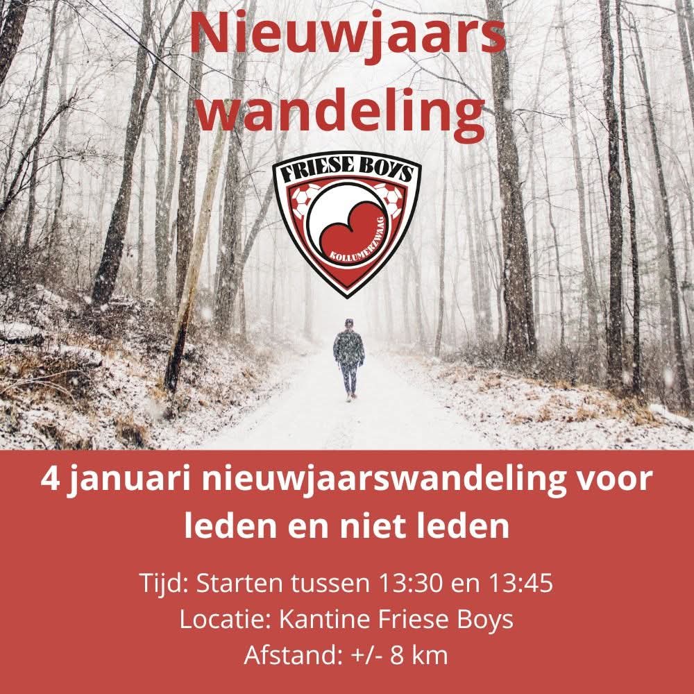 𝟒 𝐣𝐚𝐧𝐮𝐚𝐫𝐢 𝐧𝐢𝐞𝐮𝐰𝐣𝐚𝐚𝐫𝐬𝐰𝐚𝐧𝐝𝐞𝐥𝐢𝐧𝐠

4 januari organiseert Friese Boys weer de nieuwjaarsloop.  Na afloop van de wandeling staat er een lekkere kop snert klaar. Vooraf opgeven is niet nodig, en deelname is voor iedereen!