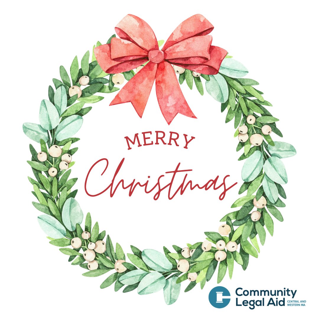 Community Legal Aid offices are closed Wednesday, December 25, 2025 in honor of Christmas. Merry Christmas to those who celebrate!