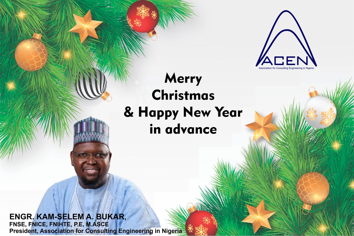 Dear Members, Partners, and Friends, 

As we enjoy the festive season of Christmas and the dawn of a New Year, I want to take a moment to extend my warmest greetings to each of you. 

Warm regards,

Engr Kam-Selem A. Bukar, FNSE, FNICE, FNIHTE, PE, MASCE,
President, ACEN