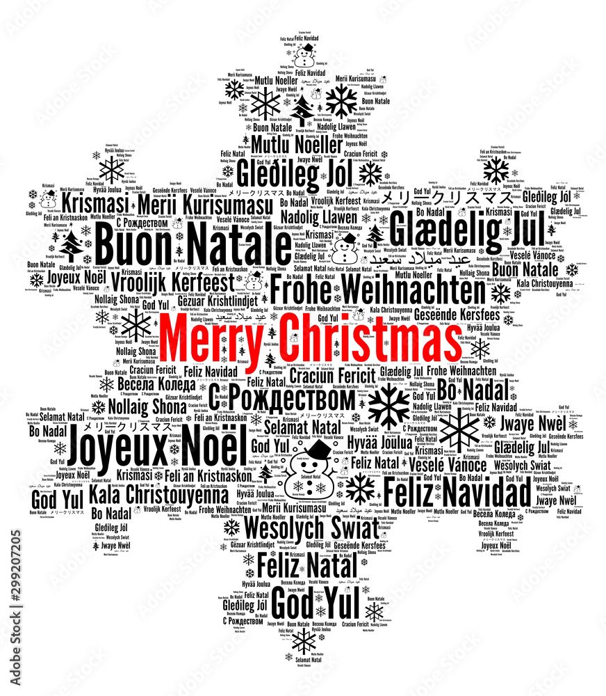 Nollaig Chridheil ,Joyeux Noël, Feliz Navidad, Buon Natale, Feliz Natal, Vrolijk kerstfees, Wesołych świąt Bożego Narodzenia, 圣诞节快乐!, Felicem Natalem Christi!,  E keresimesi Oma,

عيد ميلاد مجيد, Χαρούμενα Χριστούγεννα, Kirismas Wanaagsan