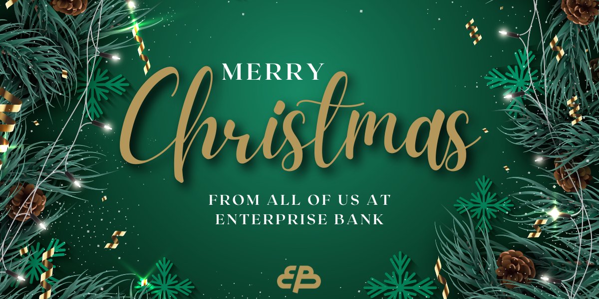Merry Christmas and Happy Holidays from your friends at Enterprise Bank! 🎄

Friendly reminder that all Enterprise Bank branches and offices including the Call Center are closed today, December 25th. We will return to regularly scheduled hours tomorrow, December 26th. Thank you!