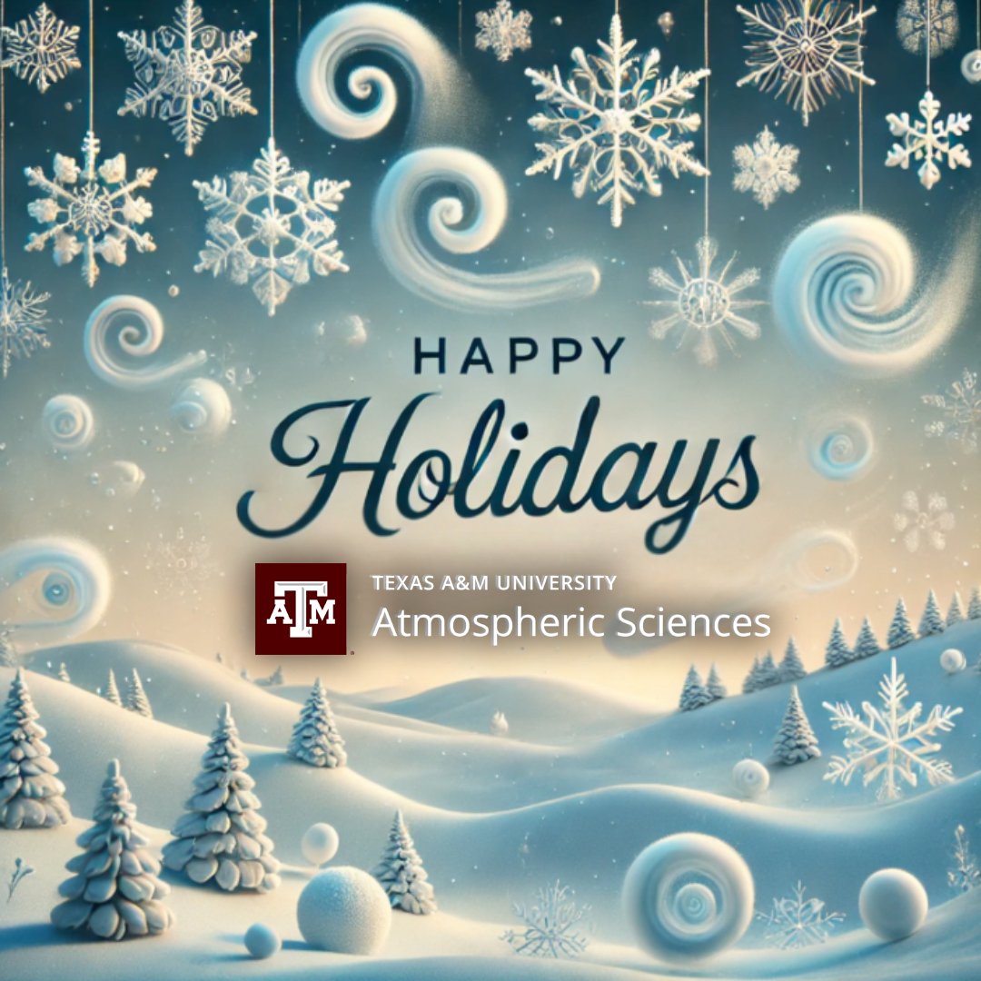 ❄️🎄⛄🎅   Happy Holidays from Texas A&amp;M Atmospheric Sciences! Wishing you a season filled with clear skies, calm winds, and lots of joy. #HappyHolidays