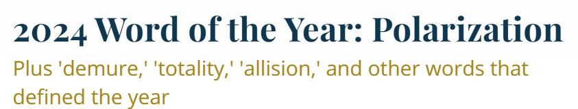 Very proud that polarization beats demure as the word of the year!