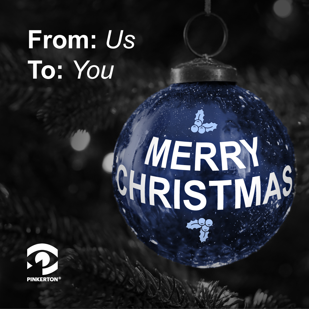 Merry Christmas from all of us at Pinkerton. Celebrate this season with love and laughter!