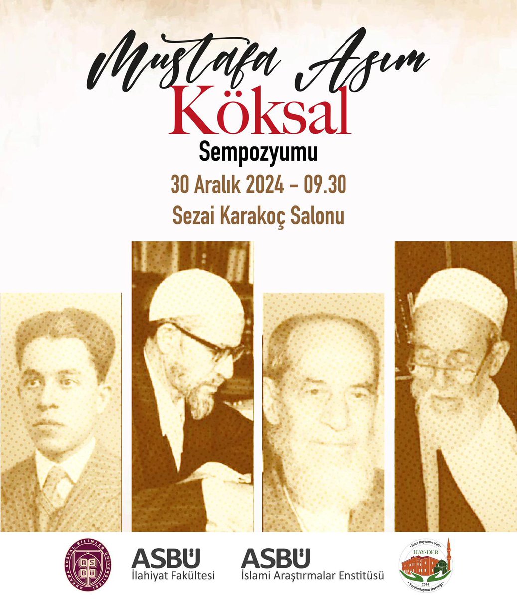 Mustafa Asım Köksal Sempozyumu’na 
İlgilenenleri ve merak edenleri bekliyoruz. 
Tarih: 30 Aralık 2024 Pazartesi 
Yer:  Ankara Sosyal Bilimler Üniversitesi.
Sabah: Sezai Karakoç Salonu. 
Öğleden sonra: Hacı Bayram Veli Yardımlaşma Derneği
<a href="/HBVIAE/">ASBÜ İslami Araştırmalar Enstitüsü</a> <a href="/ASBUedu/">ASBÜ</a> <a href="/asbu_ilahiyat/">ASBÜ İlahiyat Fakültesi</a>