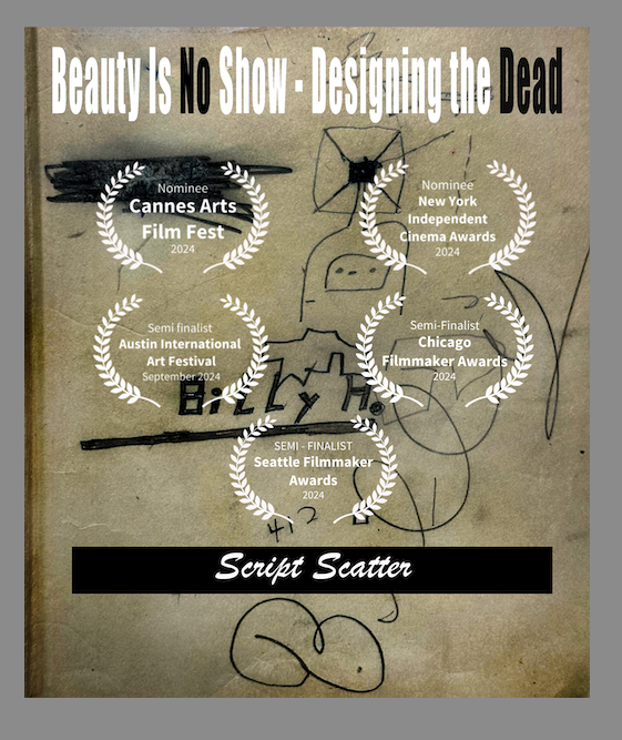 I just submitted "Beauty Is No Show - Designing the Dead - Script Scatter" to Santa Barbara International Movie Awards via FilmFreeway.com! - #film #cinema #script #beauty