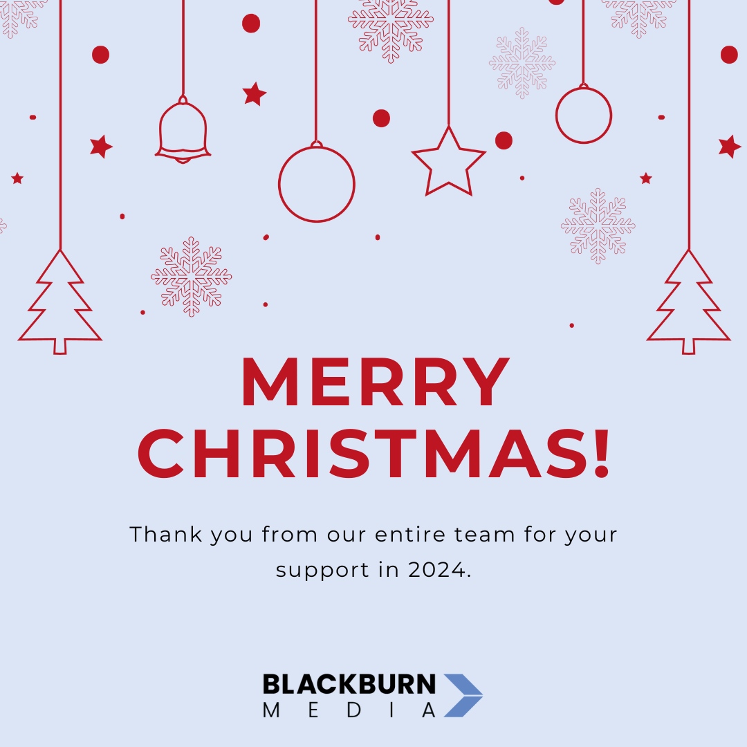 🎄 Merry Christmas from Blackburn Media 🎄
This holiday season, we’re thankful for the trust you place in us—whether you’re tuning in to our stations, visiting our news websites, or partnering with us as an advertiser.
Happy Holidays!