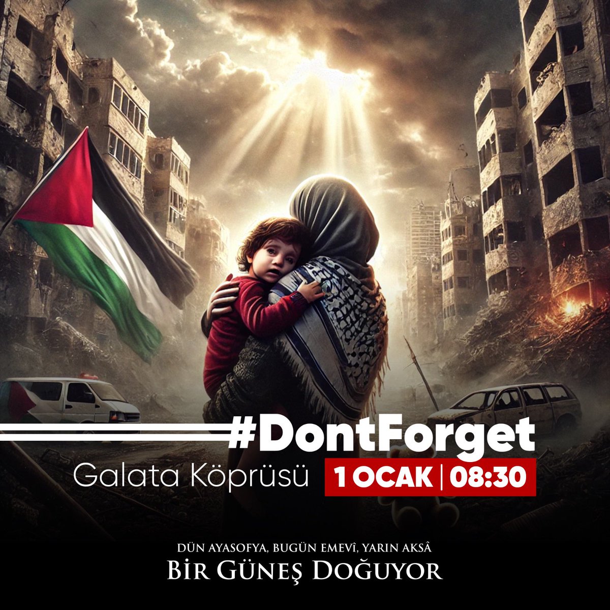 🇹🇷 Yeni yılın ilk sabahında tek yürek, tek nefes, tek ses oluyoruz! 
🙌🏻 1 Ocak günü Galata Köprüsü’nde Filistin için buluşuyoruz… 
🇵🇸 Sen de gel, Filistinli kardelerimiz için birlikte haykıralım! 
#DontForget