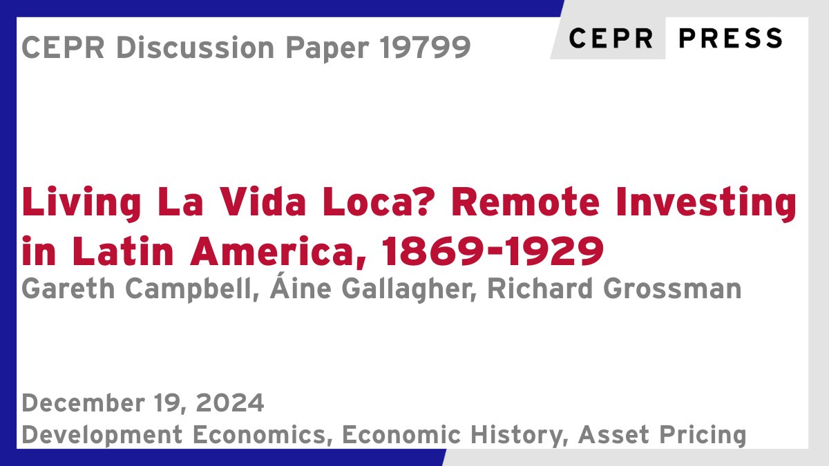 CEPR (@cepr_org) on Twitter photo New CEPR Discussion Paper - DP19799
Living La Vida Loca? Remote Investing in Latin America, 1869-1929
Gareth Campbell <a href="/QUBelfast/">Queen's University Belfast 🎓</a>, Áine Gallagher <a href="/QUBelfast/">Queen's University Belfast 🎓</a>, Richard Grossman <a href="/RSGrossman/">Richard S. Grossman</a> <a href="/wesleyan_u/">Wesleyan University</a> 
ow.ly/BZAX50UuRkO
#CEPR_DE #CEPR_EH #CEPR_AP #EconTwitter #LATAM New CEPR Discussion Paper - DP19799
Living La Vida Loca? Remote Investing in Latin America, 1869-1929
Gareth Campbell <a href="/QUBelfast/">Queen's University Belfast 🎓</a>, Áine Gallagher <a href="/QUBelfast/">Queen's University Belfast 🎓</a>, Richard Grossman <a href="/RSGrossman/">Richard S. Grossman</a> <a href="/wesleyan_u/">Wesleyan University</a> 
ow.ly/BZAX50UuRkO
#CEPR_DE #CEPR_EH #CEPR_AP #EconTwitter #LATAM