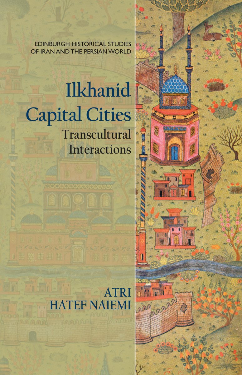 khalidsyossef's tweet photo. #NewRelease
Ilkhanid Capital Cities
Transcultural Interactions
Atri Hatef Naiemi. Edinburgh Univ Pr 2025
https://t.co/ARne54Tq1M
#OpenAccess Author's PhD diss
Transcultural interactions in Ilkhanid capital cities 1256-1335 AD
PDF 🎯
https://t.co/JSTIbtVwZP
https://t.co/ZfonTHCJry https://t.co/PknvOXFO4F