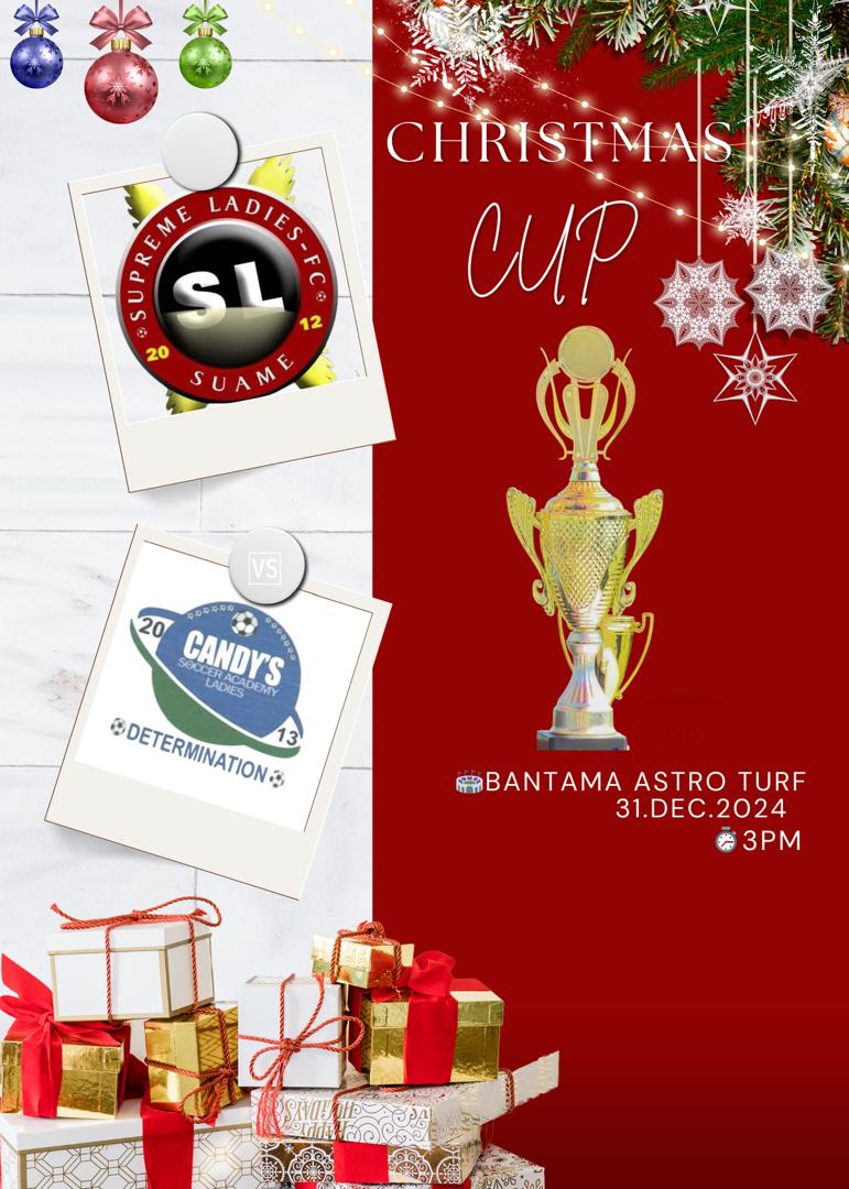 CHRISTMAS CUP CHRISTMAS CUP 🏆 
We'll host #CandySoccerAcademy from Dormaa on 31st/ 12/2024
at Bantama Cocoase Astro Turf in kumasi 
Kick off 3:00 PM Sharp 
#WeNaverGiveUp #InAllahWeTrust
#SupremeLadiesFC #SL4Life 
#Agyamma