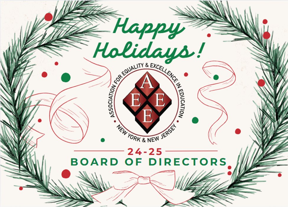 AEEE Members,
May this season be merry and bright for you and your loved ones.  We look forward to 2025 — one filled with new opportunities to serve and collectively advance our mission. Thank you for the work that you do in TRIO and other access programs!