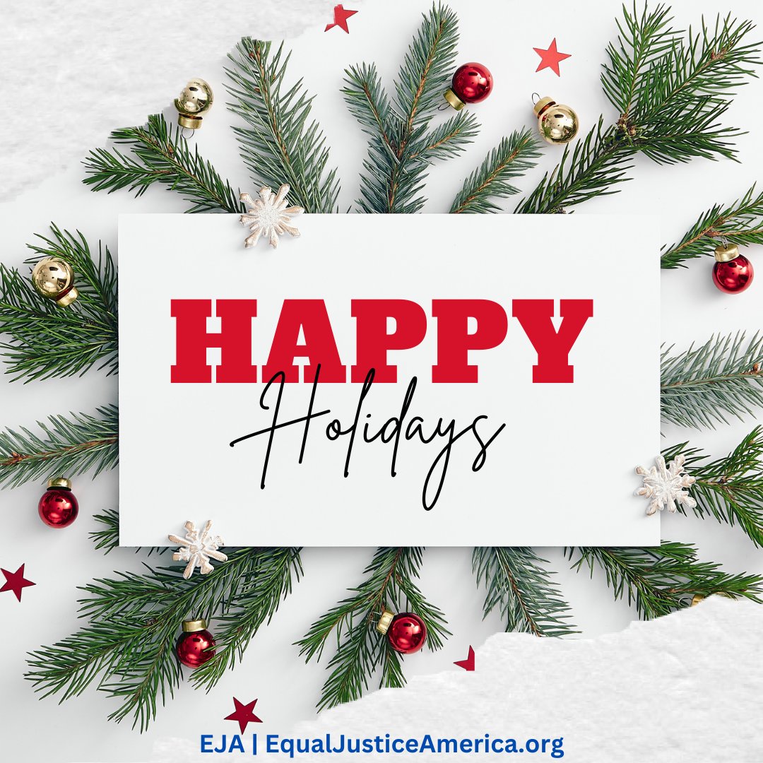 🎄✨ Happy Holidays from Equal Justice America! ✨🎄

As the year draws to a close, we reflect on the incredible impact of our community—lawyers, fellows, donors, and advocates—who work tirelessly to bring justice to those who need it most.  Your dedication is inspiring.
