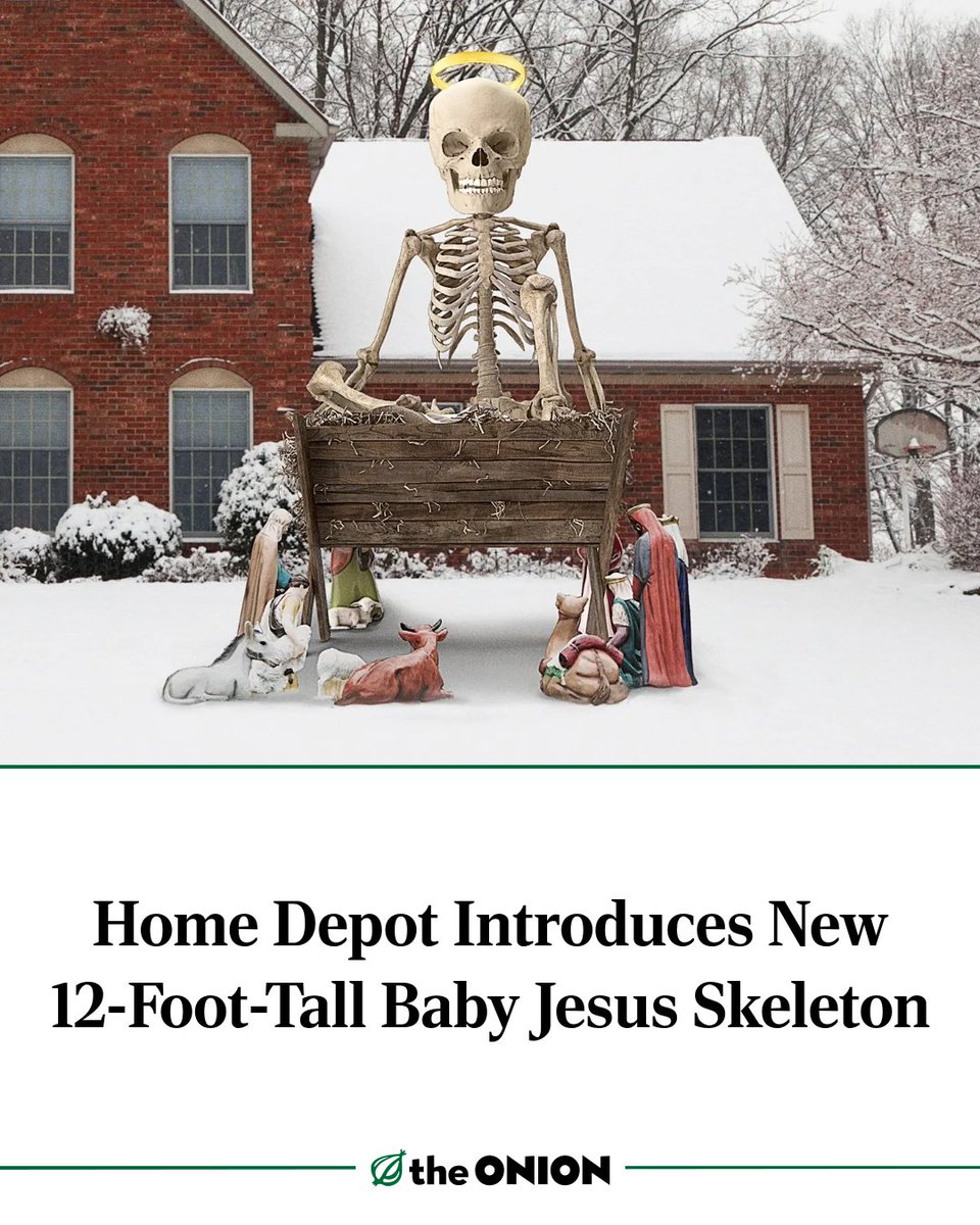 Home Depot Introduces New 12-Foot-Tall Baby Jesus Skeleton
theonion.com/home-depot-int…