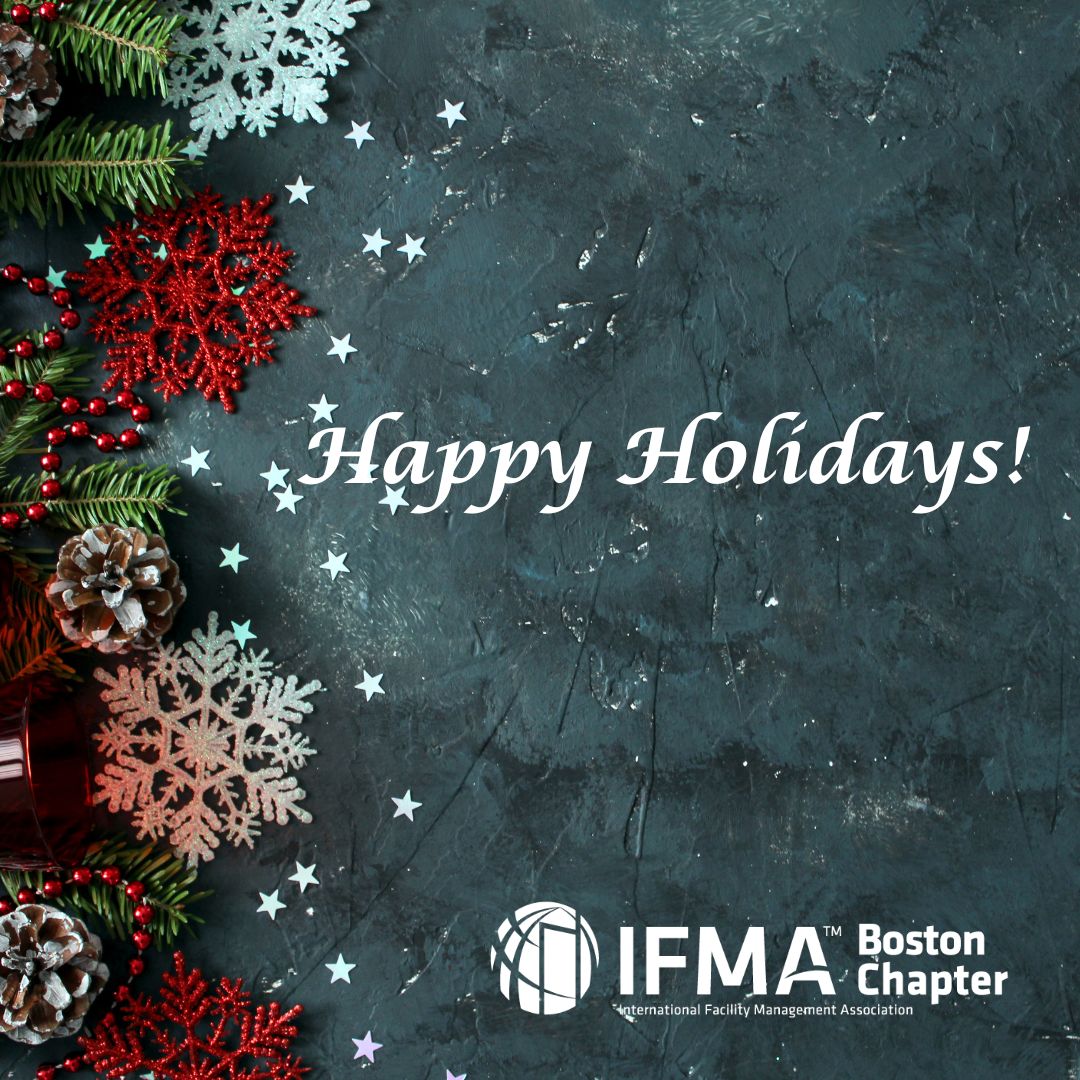 Wishing you a Happy Holiday Season from everyone at IFMA Boston!