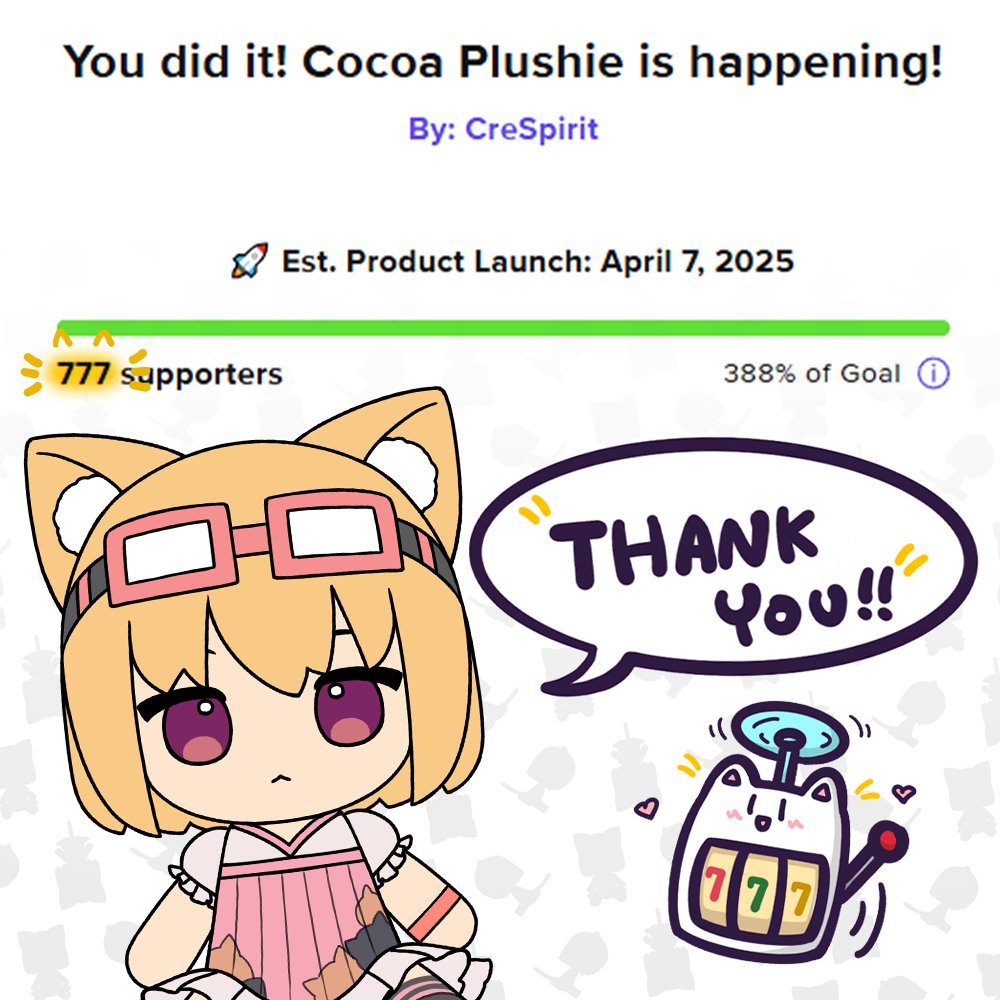 🎉「ココアぬいぐるみ」化プロジェクトが大成功！🎉

「マップ探索者」に続き、今回は777人の支援者が集まり、“777”という縁起の良い数字で素晴らしい記録を打ち立てました！