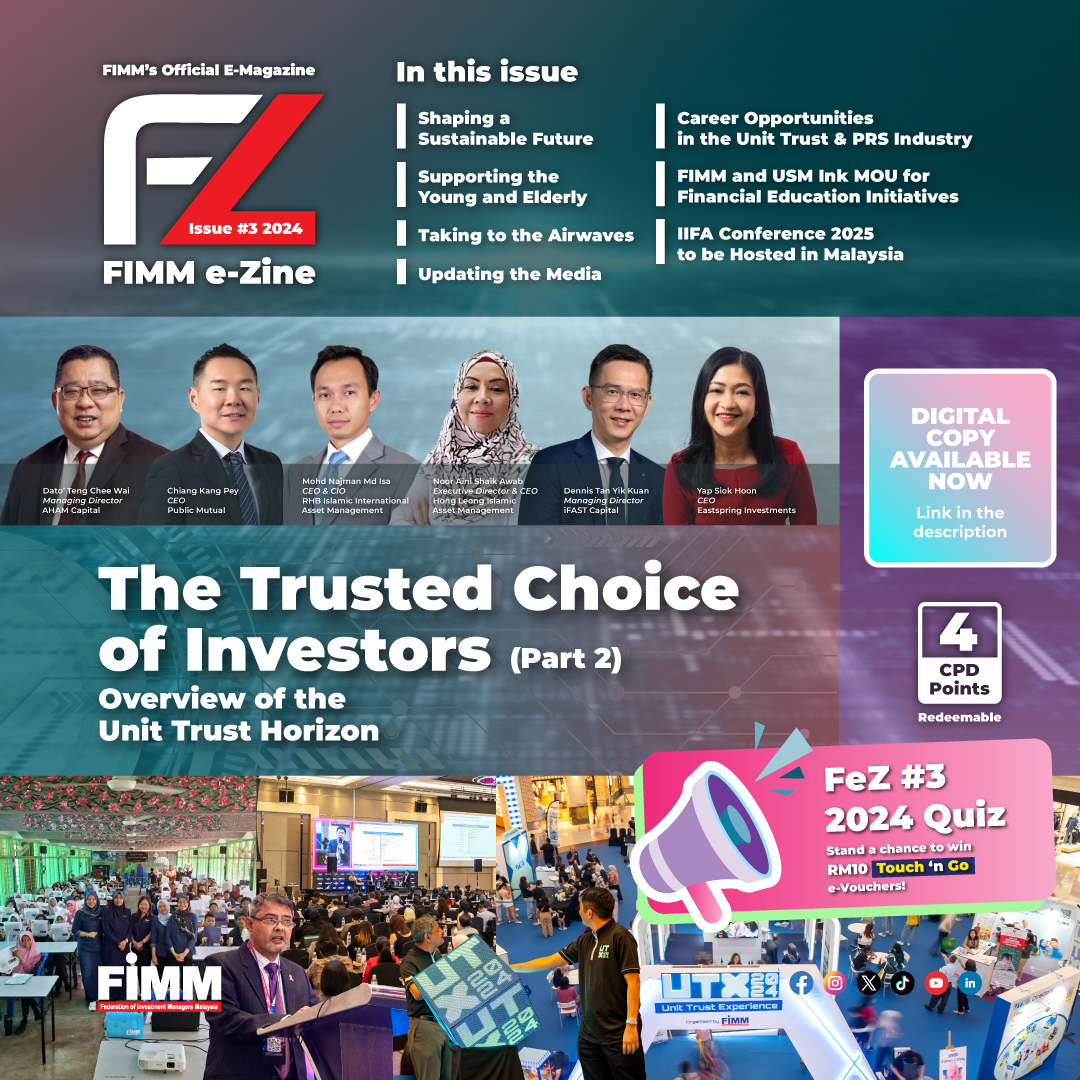 FiMMOfficial's tweet photo. Catch the second part from industry leaders on why Unit Trust remains a preferred investment among Malaysians in the latest issue of FeZ!

Read it now at https://t.co/bHRRG1LdZz

#FIMM #FeZ #UnitTrust #UTS #PRS #PrivateRetirementScheme #Investment https://t.co/VD1TeIpnKB