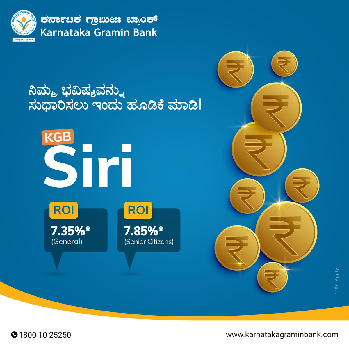 karnatakagbank's tweet image. ನಿಮ್ಮ ಭವಿಷ್ಯವನ್ನು ಸುಧಾರಿಸಲು ಇಂದು ಹೂಡಿಕೆ ಮಾಡಿ!

KGB SIRI

ROI 7.35%* (General)
ROI 7.85%* (Senior Citizens)

#karnatakagraminbank #kgb #depositscheme #deposit #banking