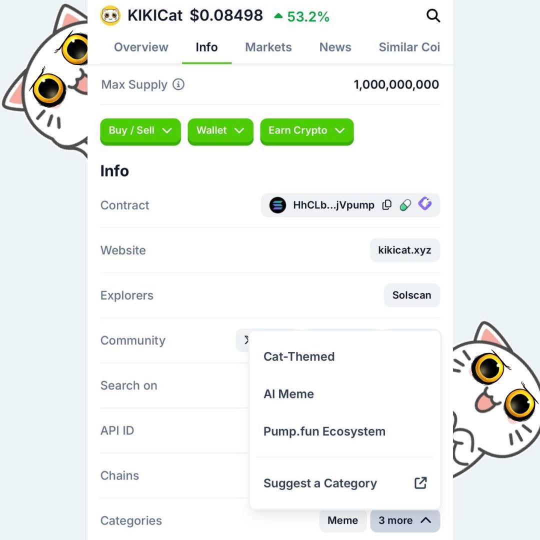 KIKIcatofficial's tweet image. UPDATE: $KIKI categories on @coingecko are now updated to include:
1️⃣ Cat-Themed
2️⃣ AI Meme
3️⃣ Pump.fun ecosystem 

Now that you know, how long do you think it will take us KiKats to make $KIKI the no. 1 Cat-Themed memecoin out there? 🤔