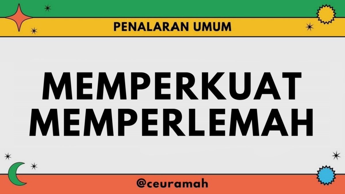 👩🏻‍🏫🌀⊹˚ memperkuat dan memperlemah
༘⋆ penalaran umum 

a thread by #ceuramah