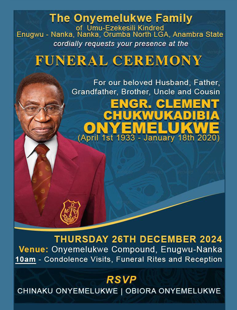 Nigeria's father of Electricity, Engr. Clement Onyemelukwe will be “traditionally” laid to rest today (Dec. 26, 2024) in Nanka, Anambra state.

Onyemelukwe died in 2020 during (Covid-19) in his U.S residence. It stopped his traditional burial.