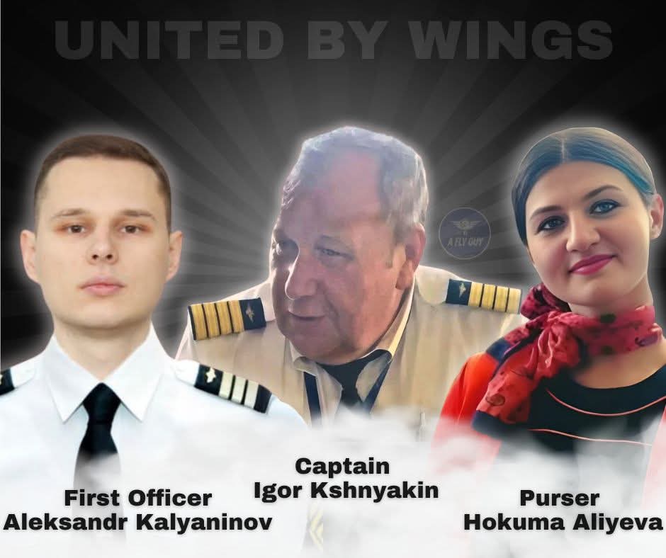 In Memory of the Crew Lost in the Azerbaijan Airlines Crash

Azerbaijan Airlines Captain Igor Kshnyakin, First Officer Aleksandr Kalyaninov, and Purser Hokuma Aliyeva were among the 39 lives lost in this devastating incident in Kazakhstan. 

#AviationAccident #AzerbaijanAirlines