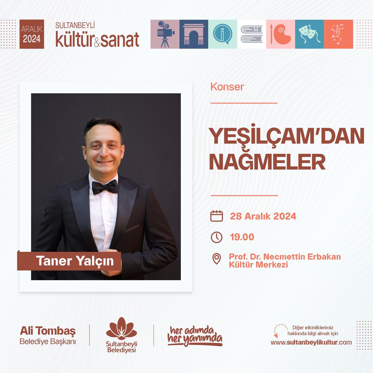 Cumhurbaşkanlığı Klasik Türk Müziği Korosu Ses Sanatçısı Taner Yalçın’ın icra edeceği “Yeşilçam’dan Nağmeler” adlı konserimize tüm vatandaşlarımız davetlidir. 🎶

Necmettin Erbakan Kültür Merkezimize bekleriz.

📆28 Aralık Cumartesi
🕖19.00
📍Prof. Dr. Necmettin Erbakan Kültür