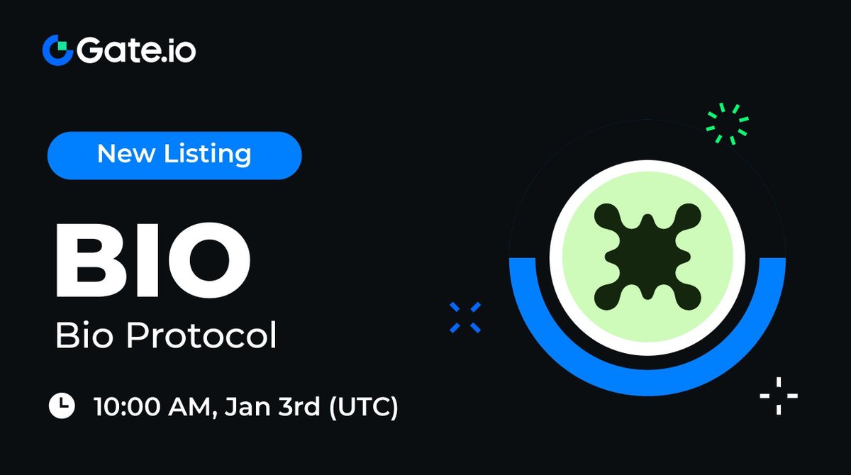 Gate's tweet photo. https://t.co/8kWqgEeplL New Listing: $BIO @bioprotocol
 
🔹 Trading Pair: $BIO / $USDT
🔹 Trading Starts: 10:00 AM, January 3rd (UTC)

Trade: https://t.co/OYDfhpzNfV 

Details: https://t.co/Mi7zsFhR25

#Gateio #NewListing #BIO https://t.co/7jpimYMpLY