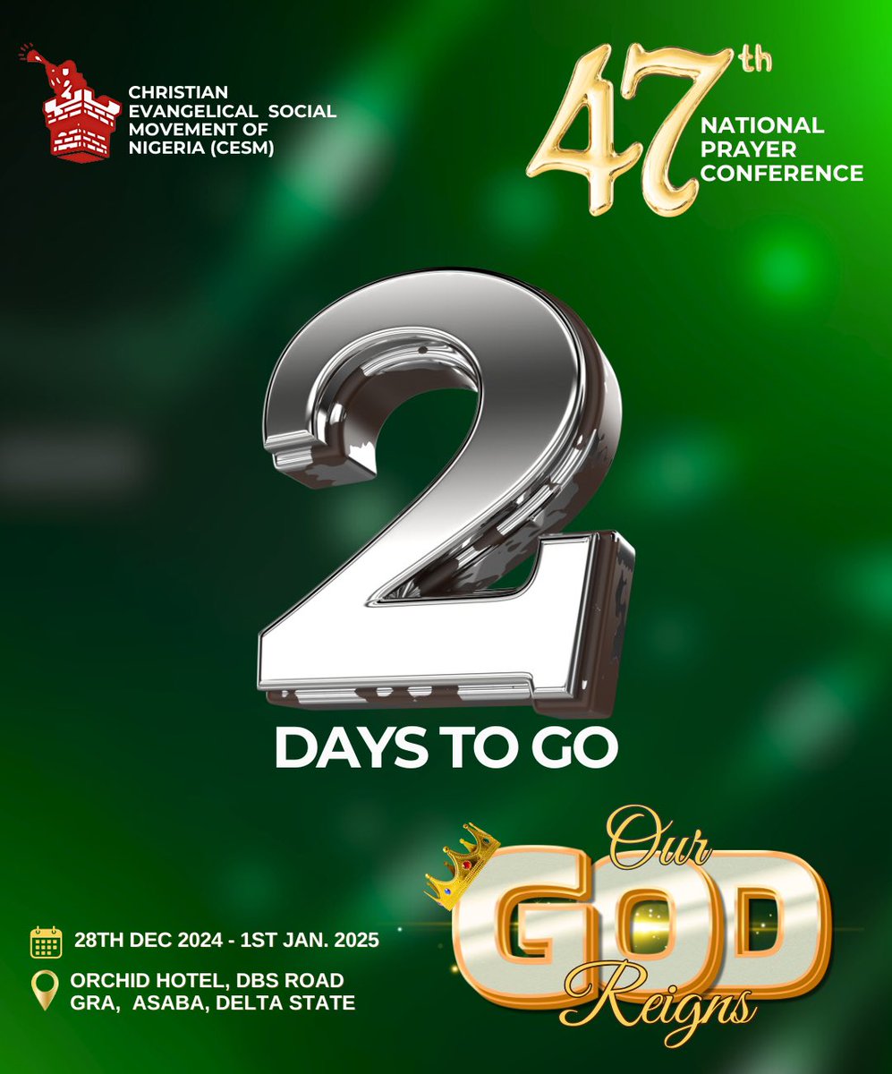 cesmnpc's tweet image. 2 DAYS TO GO!

The CESM 47th National Prayer Conference is almost here!  

🎯 Theme: OUR GOD REIGNS!
🗓️ 28th Dec 2024 – 1st Jan 2025
📍 Orchid Hotel, DBS Road, GRA, Asaba, Delta State

Are you truly ready for the mighty move of God?