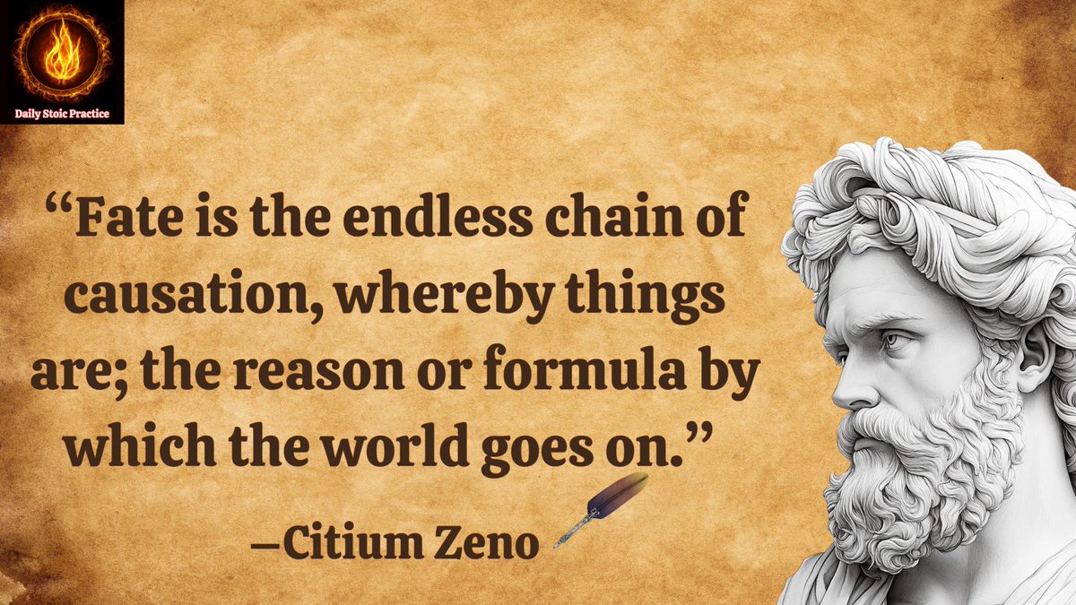 StoicPractice's tweet photo. “Fate is the endless chain of causation, whereby things are; the reason or formula by which the world goes on.” –Citium Zeno

#CitiumZeno #dailystoicpractice https://t.co/dUlQ6vjJmU