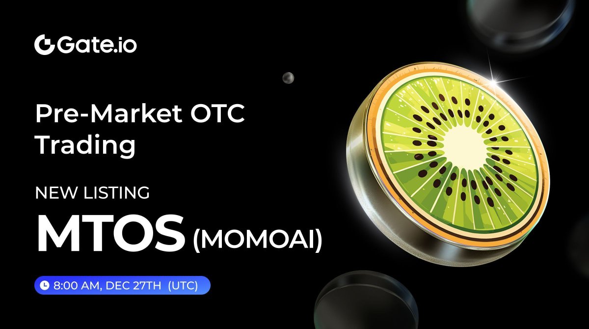Gate.io (@gate_io) on Twitter photo Momoai ( $MTOS ) Pre-Market OTC Trading will live on #Gateio <a href="/Metaoasis_/">MomoAIโฎ๏ธ๐ฅ</a>
Trading starts: 8:00 AM, Dec 27th (UTC)
Join trading to catch the trends early!
Trade: gate.io/pre-market/MTOS
More: gate.io/announcements/โฆ
#PreMarket #MTOS Momoai ( $MTOS ) Pre-Market OTC Trading will live on #Gateio <a href="/Metaoasis_/">MomoAIโฎ๏ธ๐ฅ</a>
Trading starts: 8:00 AM, Dec 27th (UTC)
Join trading to catch the trends early!
Trade: gate.io/pre-market/MTOS
More: gate.io/announcements/โฆ
#PreMarket #MTOS
