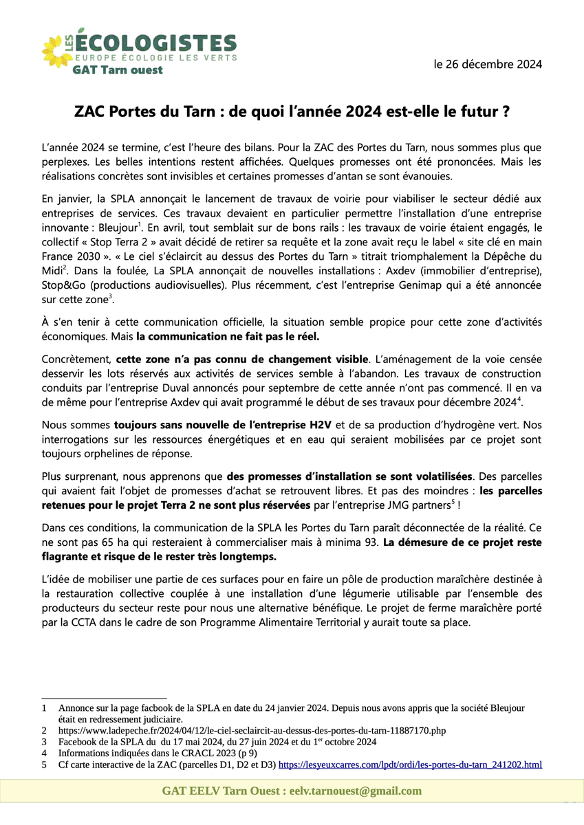 [Communiqué du GAT <a href="/EELVTarn/">Ecologistes Tarn</a> Ouest : ZAC Portes du Tarn : de quoi l’année 2024 est-elle le futur ?]

"L’année 2024 se termine, c’est l’heure des bilans. Pour la ZAC des Portes du Tarn, nous sommes plus que perplexes. Les belles intentions restent affichées. Quelques promesses ont