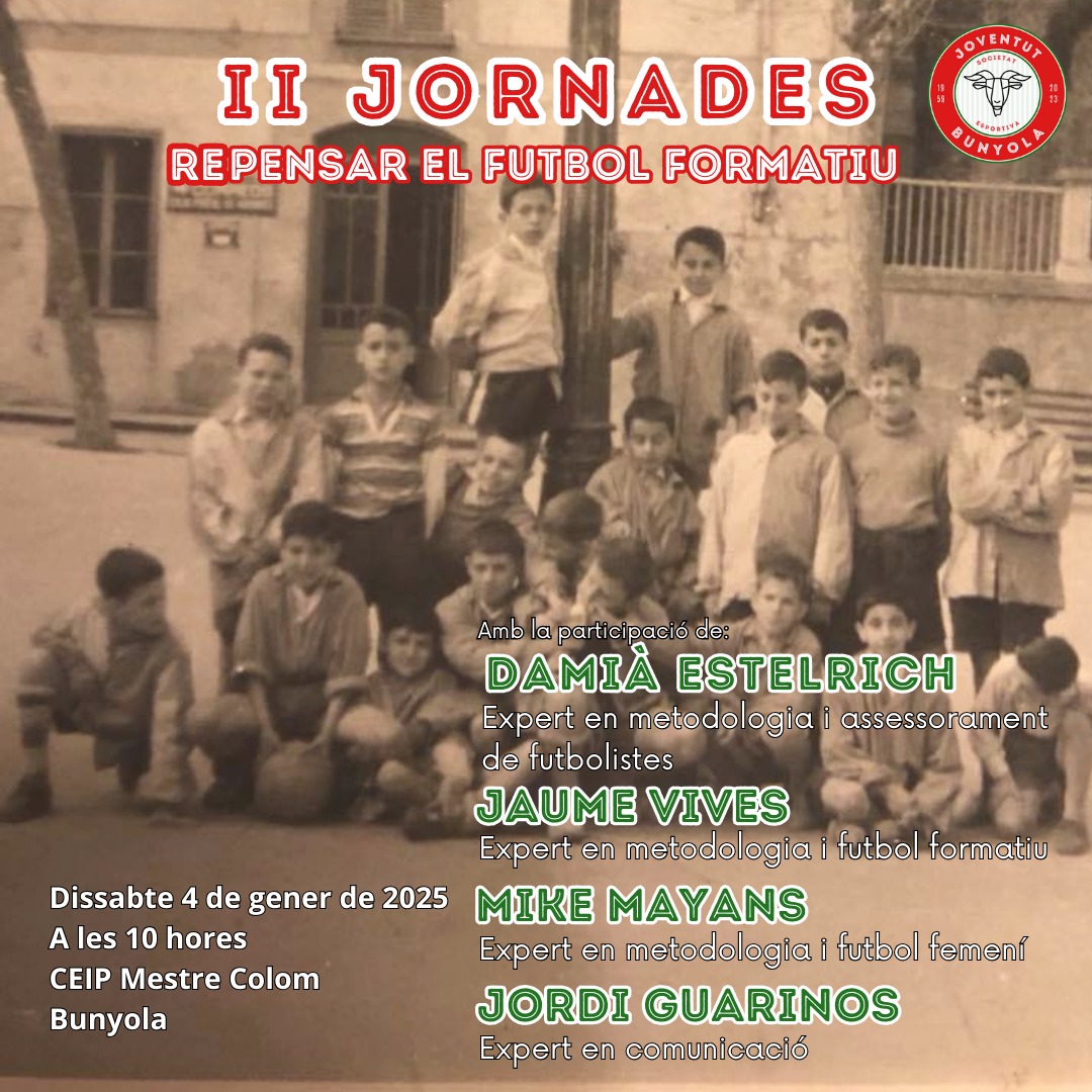 La SEJ Bunyola organitza la segona jornada "Repensar el futbol formatiu".
Com aplicar les noves tendències sobre l'aprenentatge al futbol.