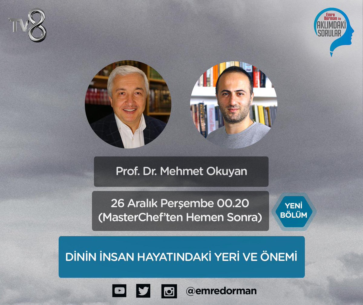 Aklımdaki Sorular programımızın bu geceki yeni bölümünde Prof. Dr. Mehmet Okuyan’la Dinin İnsan Hayatındaki Yeri ve Önemi üzerine konuşuyoruz. Bu gece (Cuma’ya bağlanan) MasterChef’ten hemen sonra 00:20 gibi TV8’de.