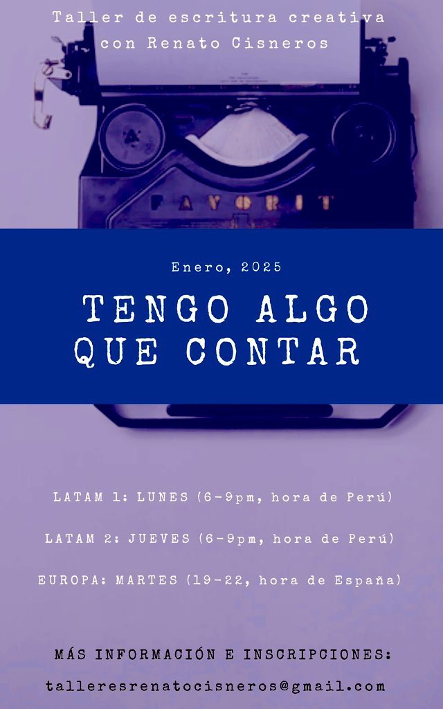 recisneros's tweet photo. En enero vuelvo a dictar el taller de escritura creativa TENGO ALGO QUE CONTAR ✍🏻📝
📌 4 sesiones de Zoom (3 horas c/u)
📌Latinoamérica: JUEVES de enero (6 a 9pm, hora de Perú). 
📌Europa: MARTES de enero (7 a 10pm, hora de España)
📌Inscripción: talleresrenatocisneros@gmail.com https://t.co/j8iZIWFIk6