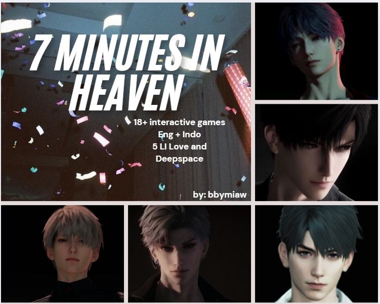7 MINUTES IN HEAVEN

LADS 18+ INTERACTIVE GAME!

#LoveandDeepspace #Rafayel #Zayne #Caleb #Sylus #Xavier