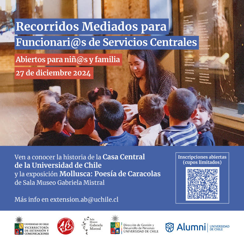 Para funcionari@s de los Servicios Centrales de la U. de Chile. Este 27 de diciembre te invitamos junto a tu familia a recorrer y conocer la historia de la Casa Central de la Universidad de Chile y visitar la nueva exposición de Sala Museo Gabriela Mistral