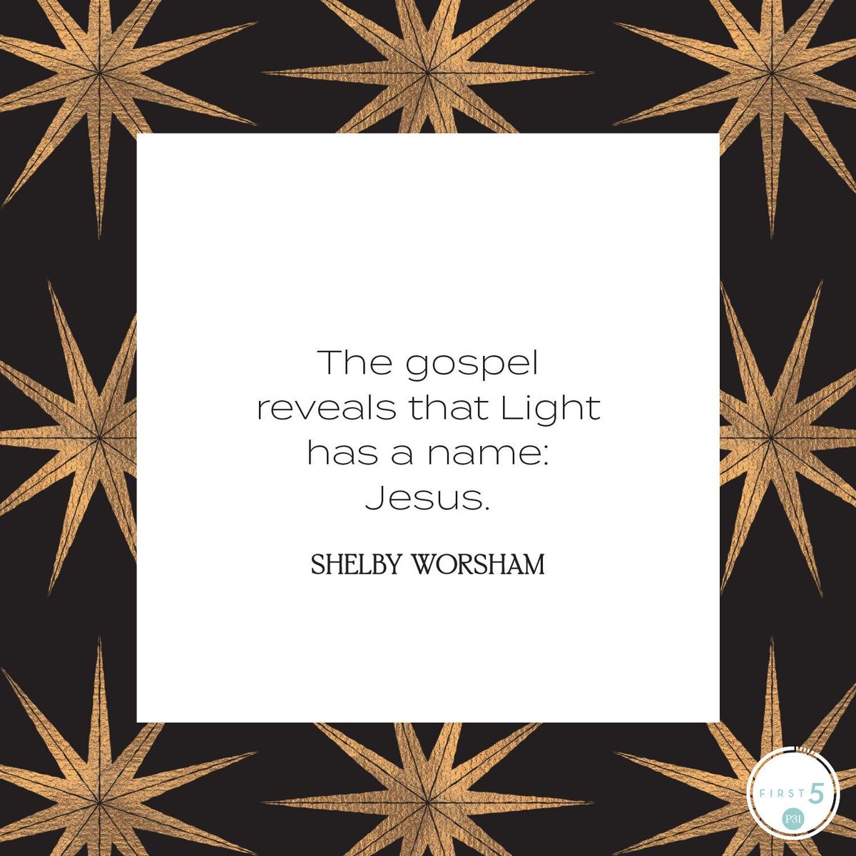 The gospel reveals that Light has a name: Jesus. | Shelby Worsham